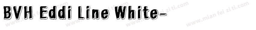 BVH Eddi Line White字体转换
